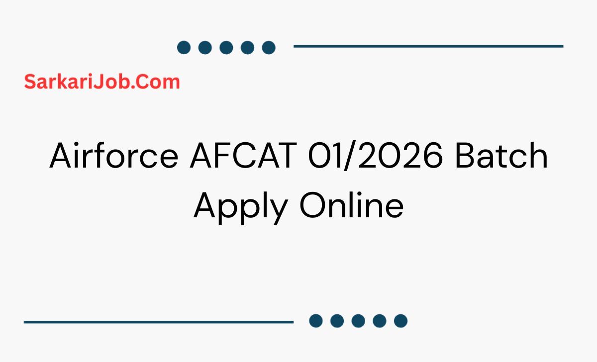 Airforce AFCAT 01/2026 Batch Apply Online notification details
