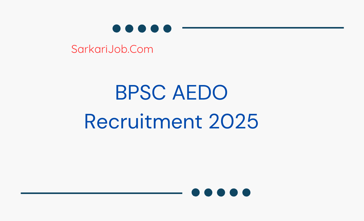 BPSC AEDO Recruitment 2025 notification details