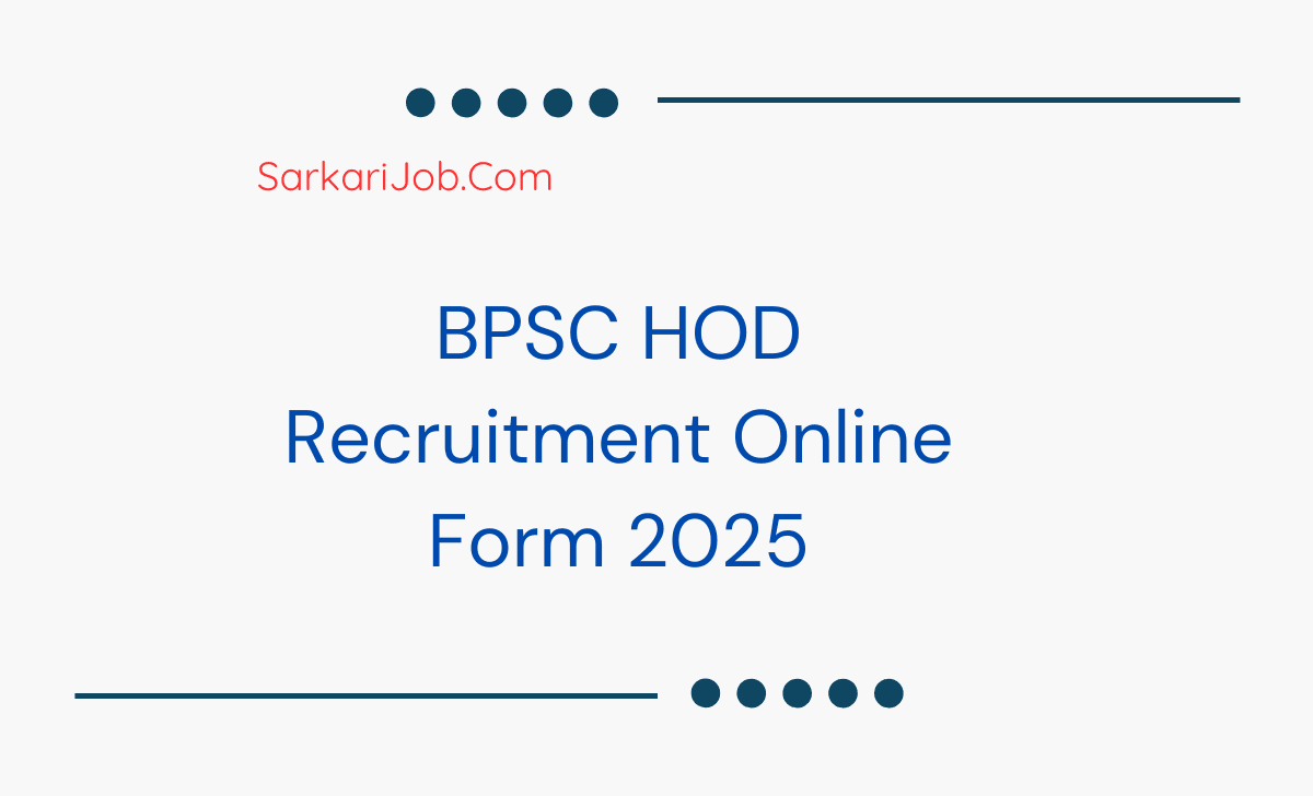 BPSC HOD Recruitment Online Form 2025 notification details
