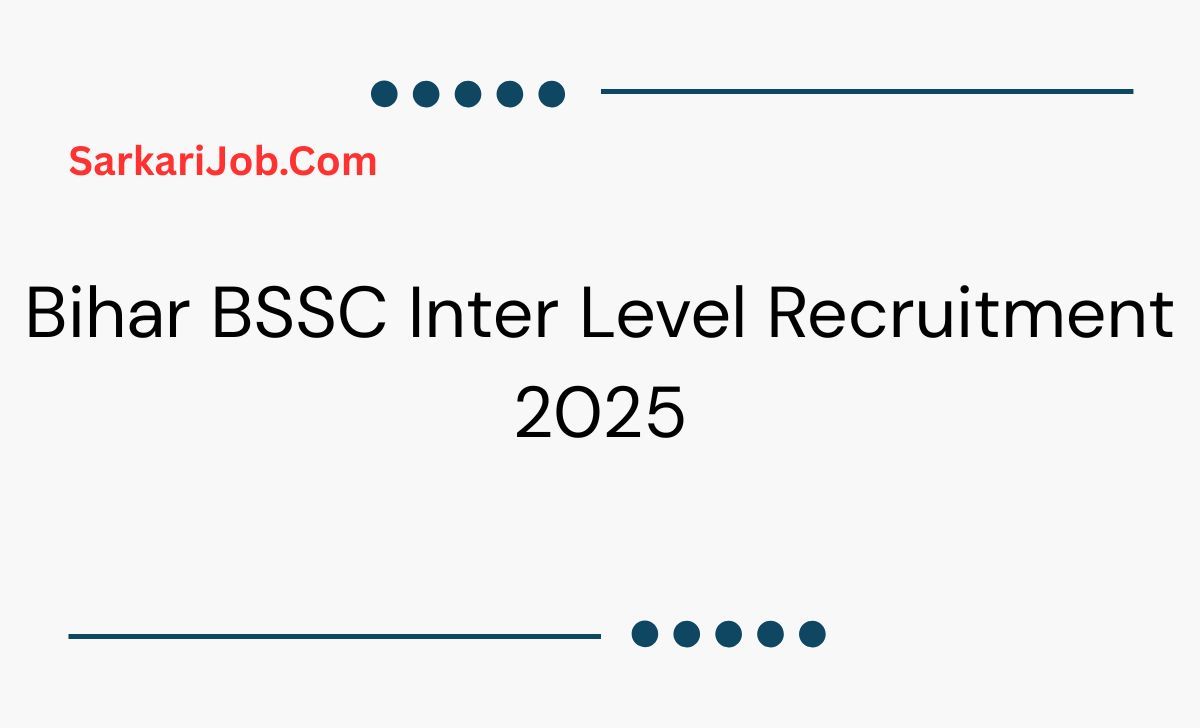 Bihar BSSC Inter Level Recruitment 2025  notification details