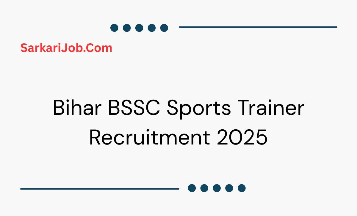Bihar BSSC Sports Trainer Recruitment 2025 notification details