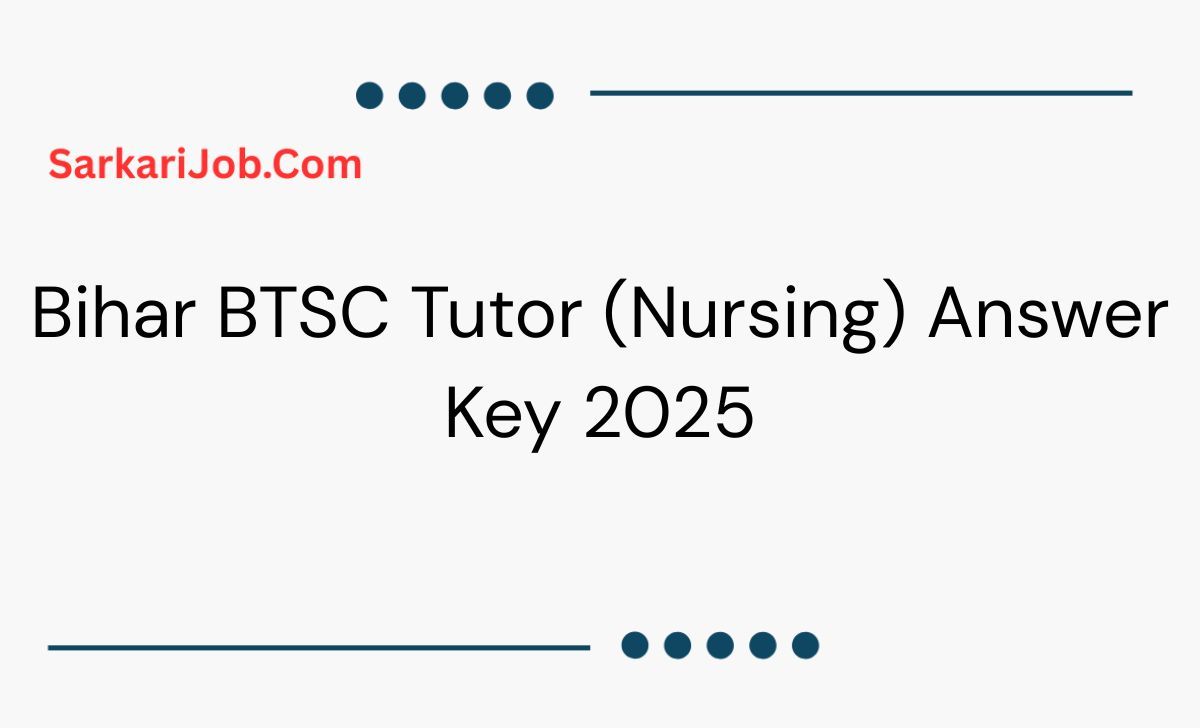 Bihar BTSC Tutor Answer Key 2025 notification details
