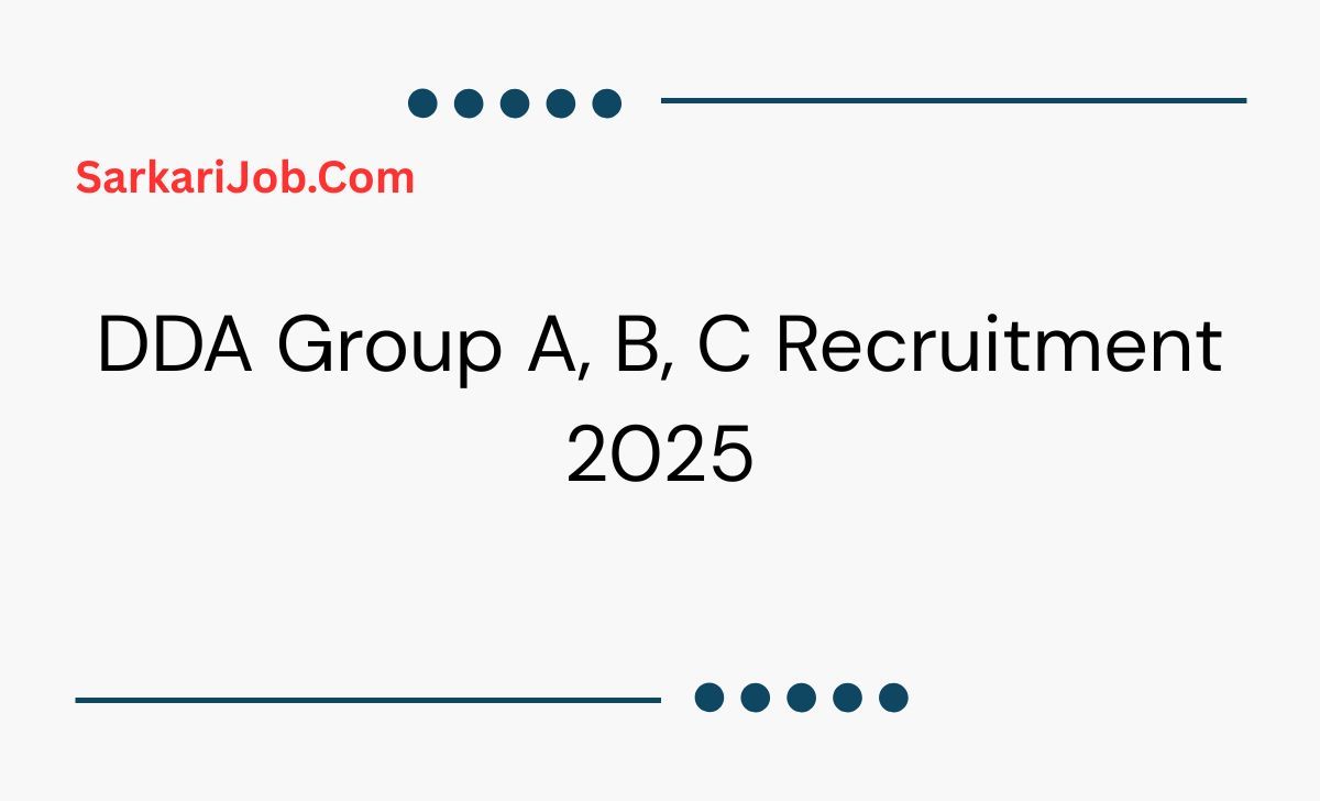 DDA Group A, B, C Recruitment 2025  notification details