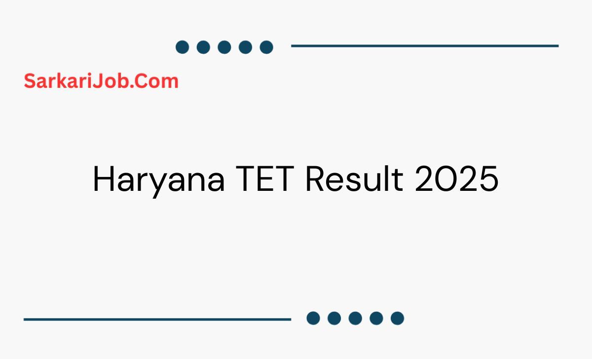 Haryana TET Result 2025 notification details