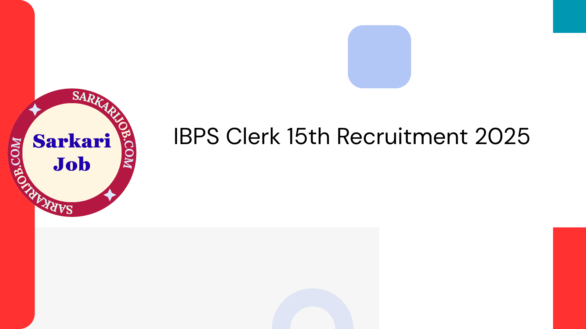 IBPS Clerk 15th Recruitment 2025 notification details