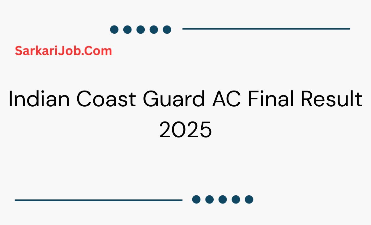 Indian Coast Guard AC Final Result 2025  notification details