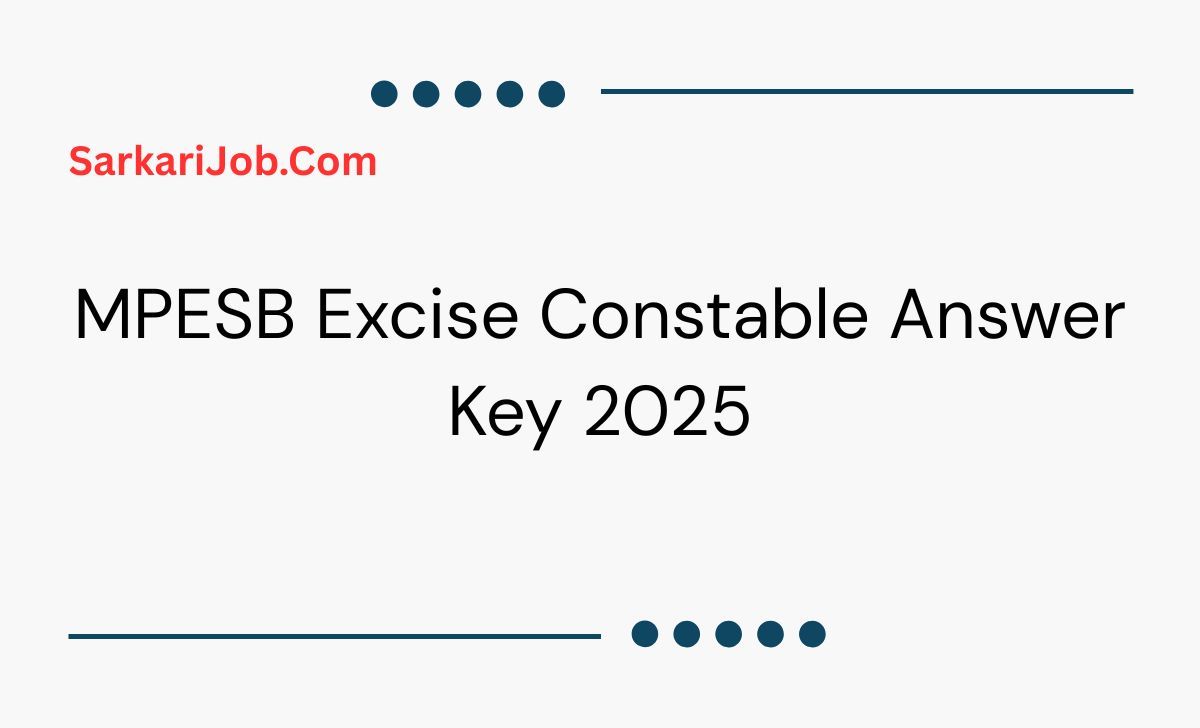 MPESB Excise Constable Answer Key 2025 notification details