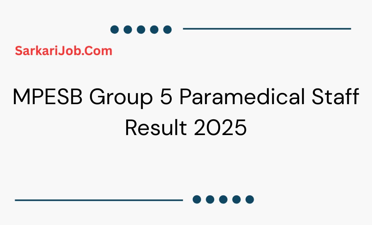 MPESB Group 5 Paramedical Staff Result 2025 notification details