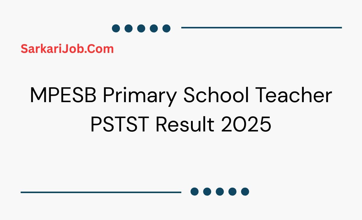 MPESB Primary School Teacher PSTST Result 2025 notification details