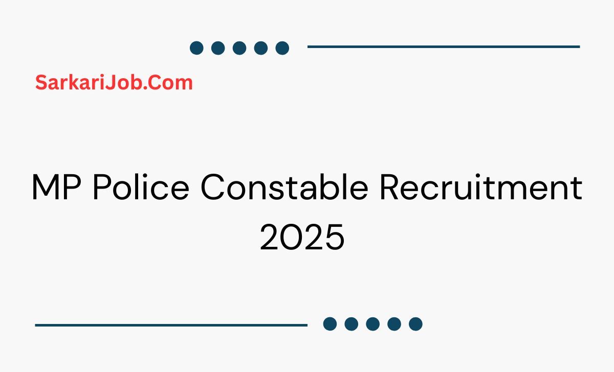 MP Police Constable Recruitment 2025 (Extended) notification details