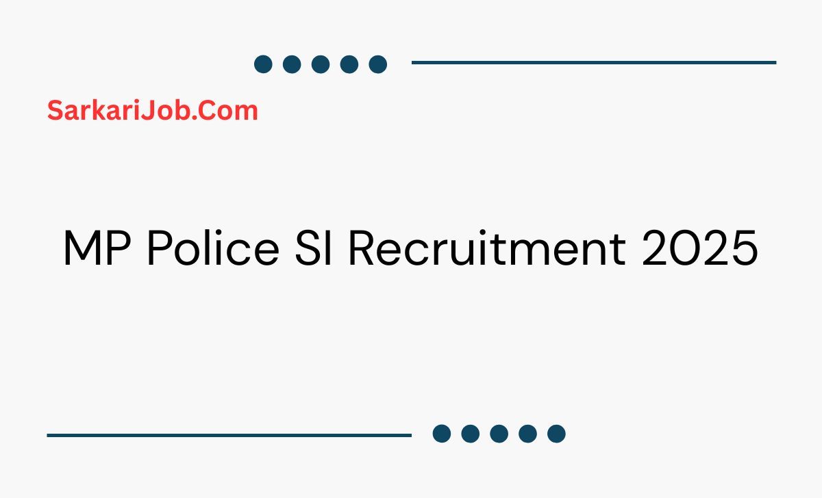 MP Police SI Recruitment 2025  notification details