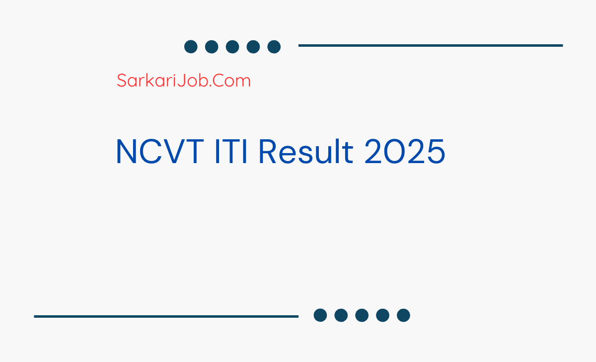 NCVT ITI Result 2025 notification details
