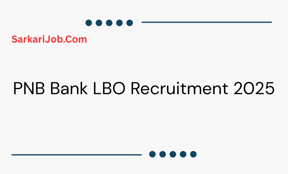 PNB Bank LBO Recruitment 2025 notification details