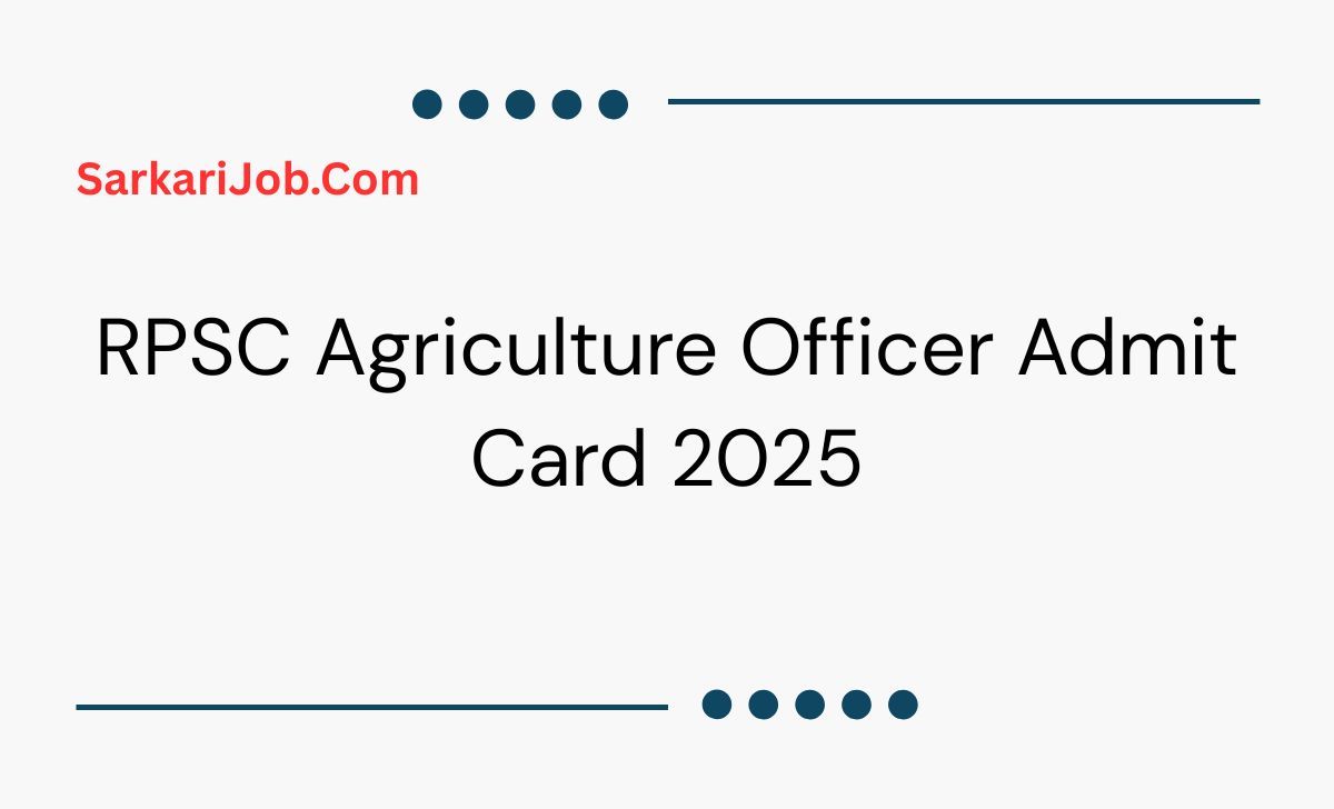 RPSC Agriculture Officer Admit Card 2025  notification details