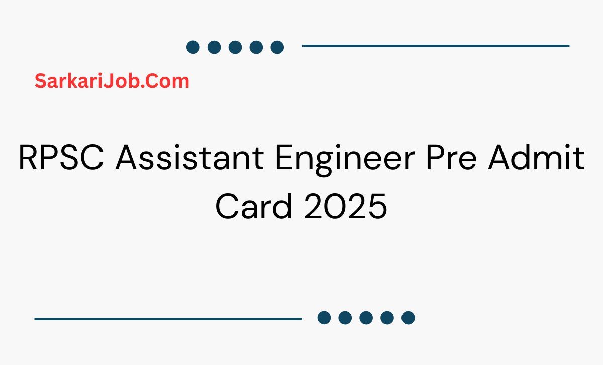 RPSC Assistant Engineer Pre Admit Card 2025 notification details