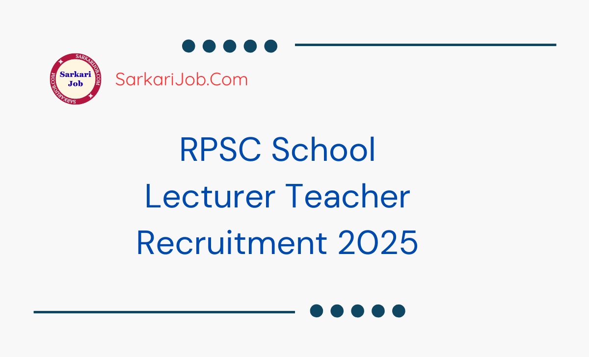 RPSC School Lecturer Teacher Recruitment 2025 notification details