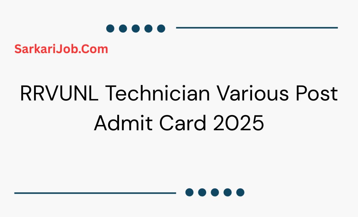 RRVUNL Technician Various Post Admit Card 2025 notification details