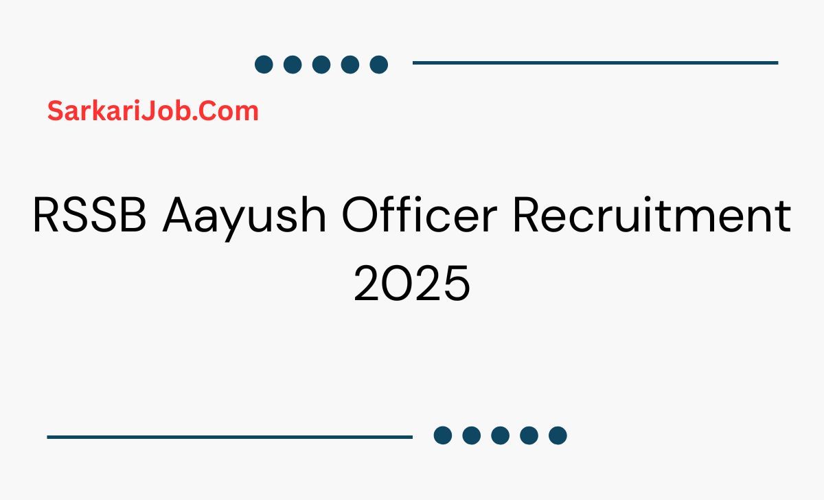 RSSB Aayush Officer Recruitment 2025  notification details