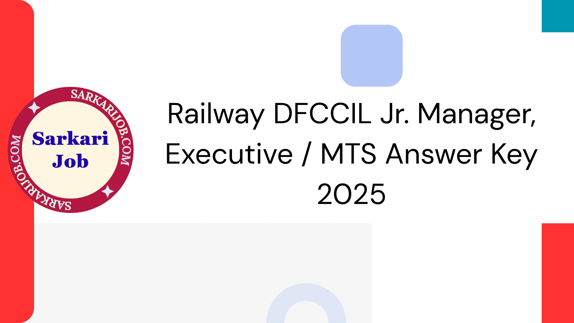 Railway DFCCIL Jr. Manager, Executive / MTS Answer Key 2025 notification details