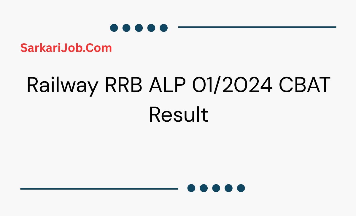 Railway RRB ALP 01/2024 CBAT Result  notification details