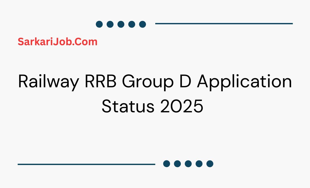 Railway RRB Group D Application Status 2025  notification details