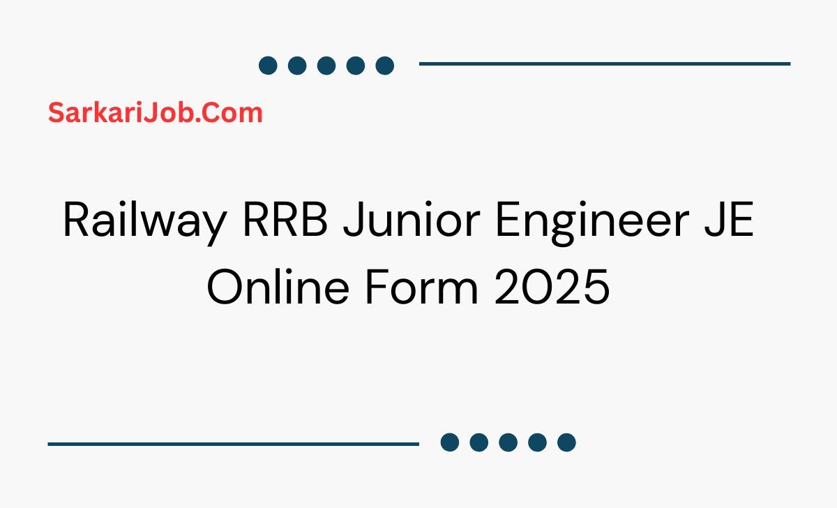 Railway RRB Junior Engineer JE Online Form 2025 notification details