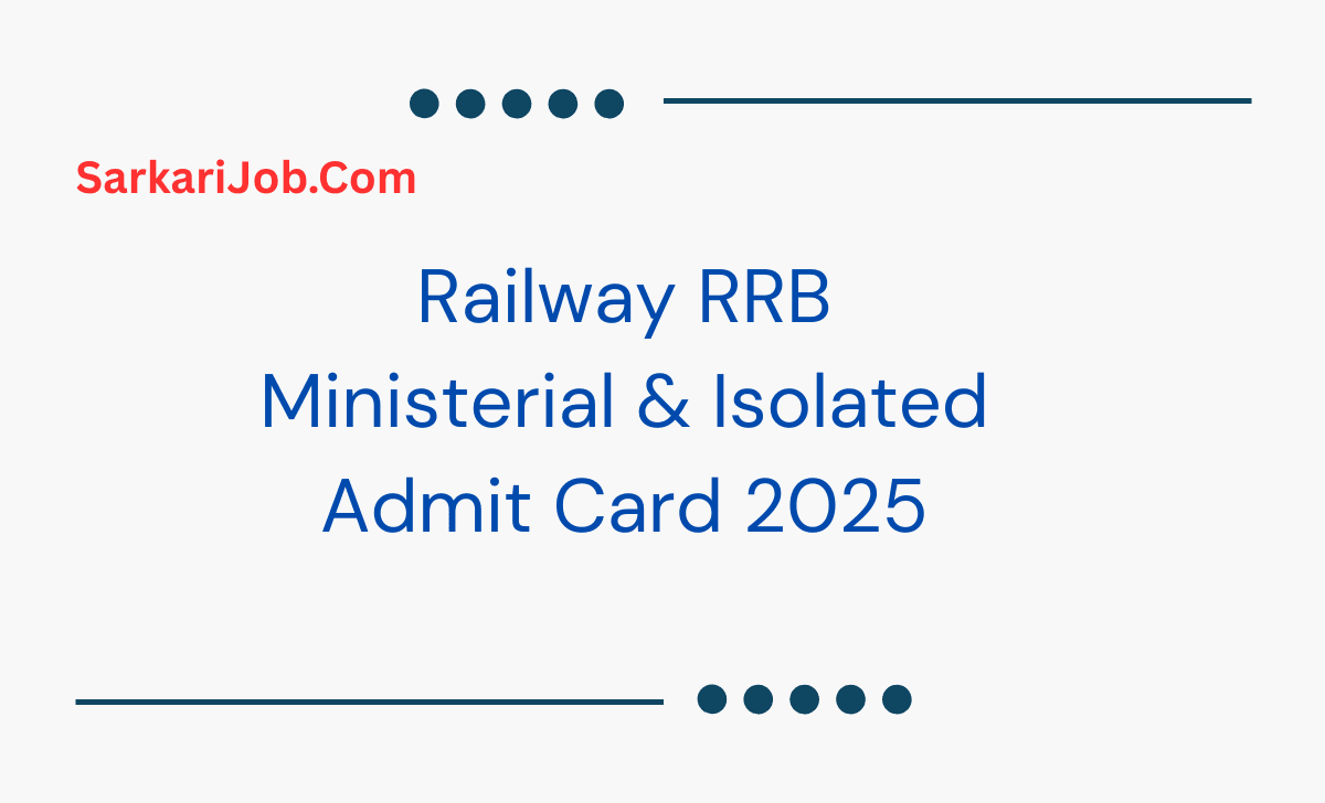 Railway RRB Ministerial & Isolated Post Admit Card 2025 notification details