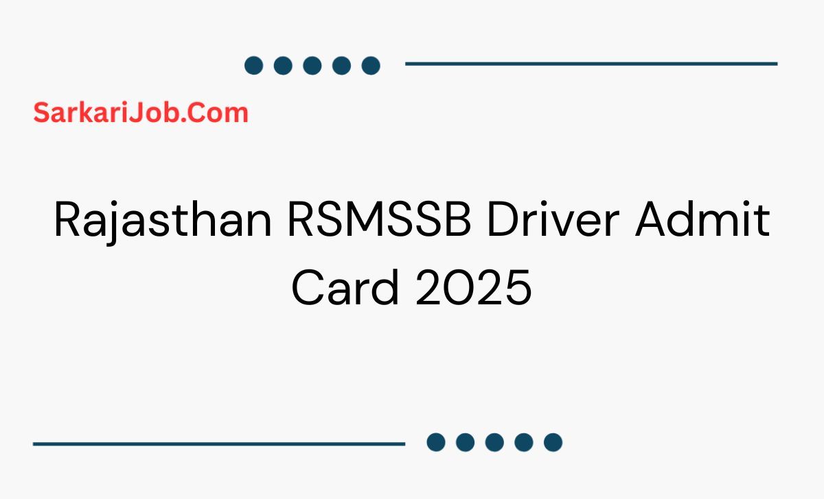 Rajasthan RSMSSB Driver Admit Card 2025 notification details
