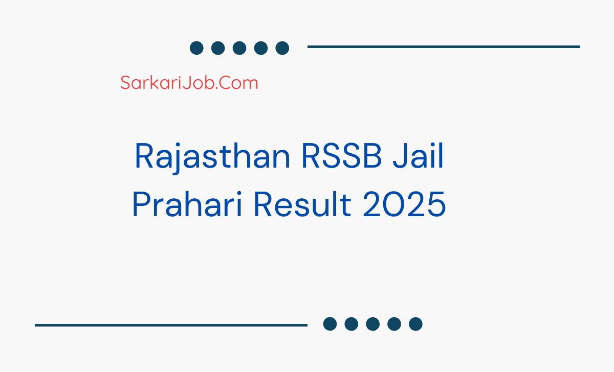 Rajasthan RSSB Jail Prahari Result 2025 notification details