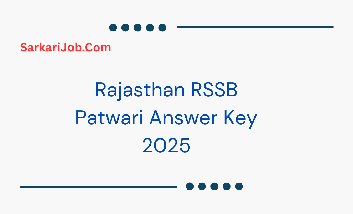 Rajasthan RSSB Patwari Answer Key 2025 notification details