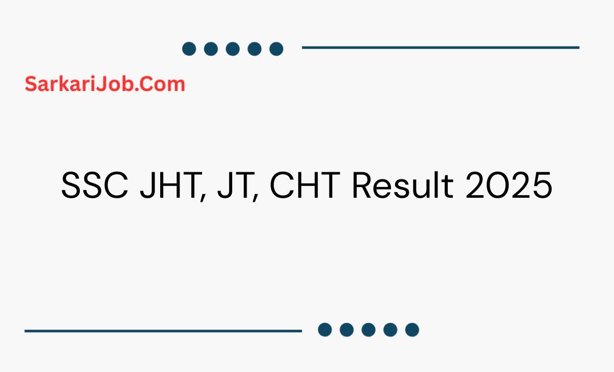 SSC JHT, JT, CHT Result 2025 notification details