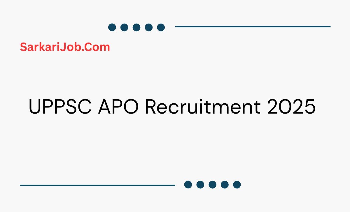 UPPSC APO Recruitment 2025  notification details