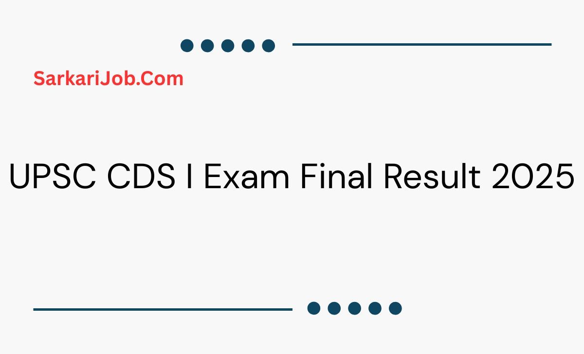 UPSC CDS I Exam Final Result 2025  notification details