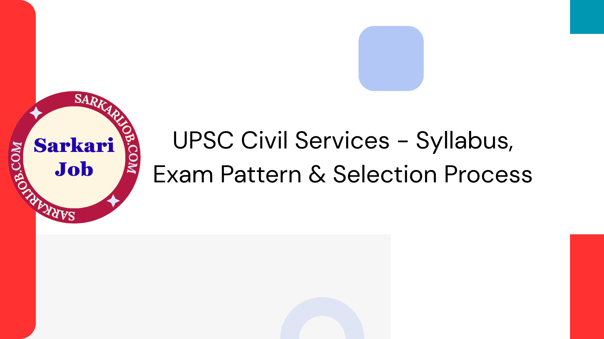 Featured image for UPSC Civil Services Exam 2025 - Syllabus, Exam Pattern & Selection Process