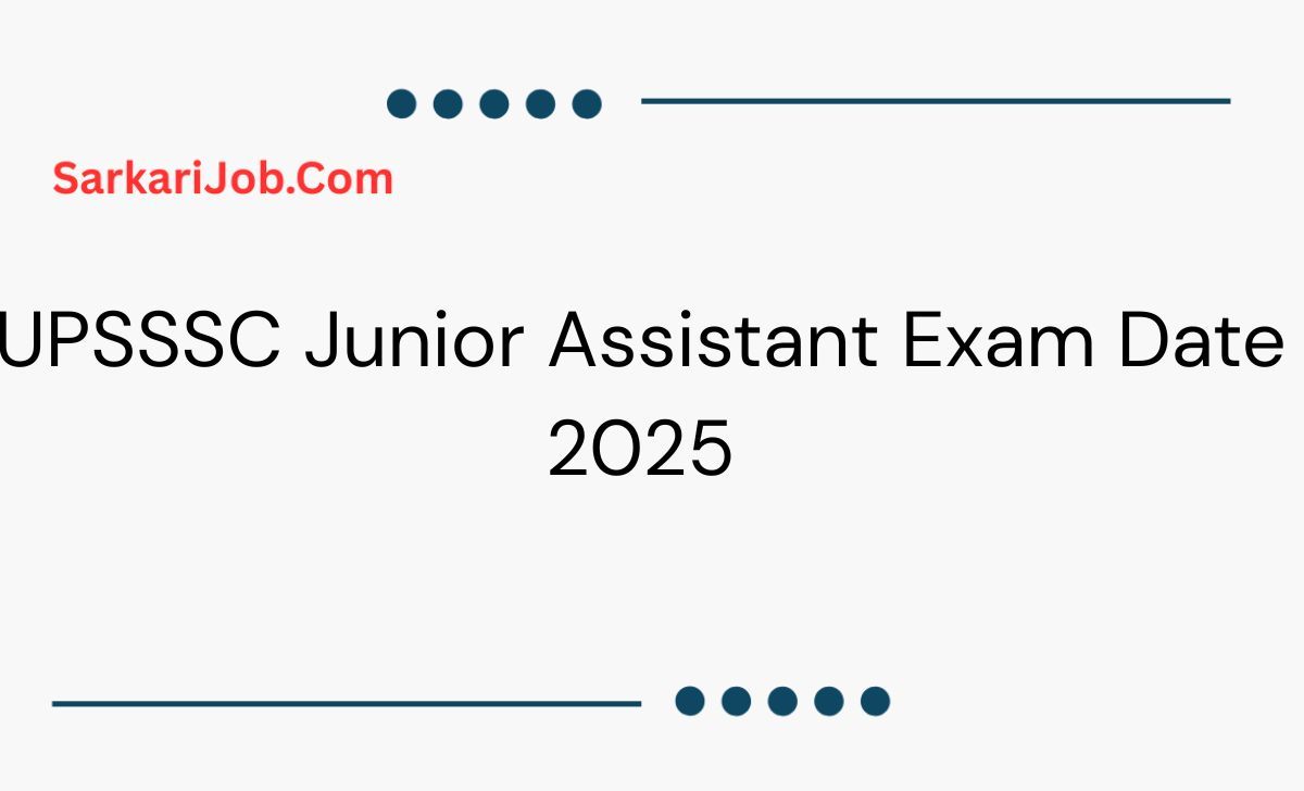 UPSSSC Junior Assistant Exam Date 2025 notification details