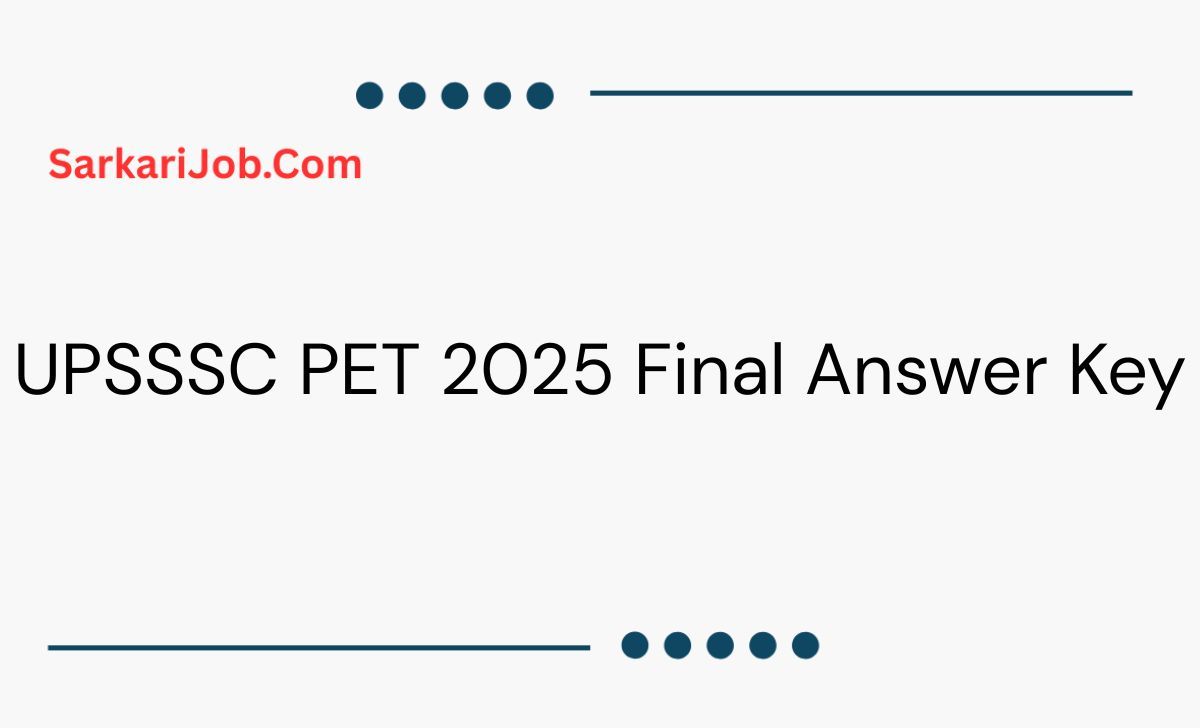 UPSSSC PET 2025 Final Answer Key notification details