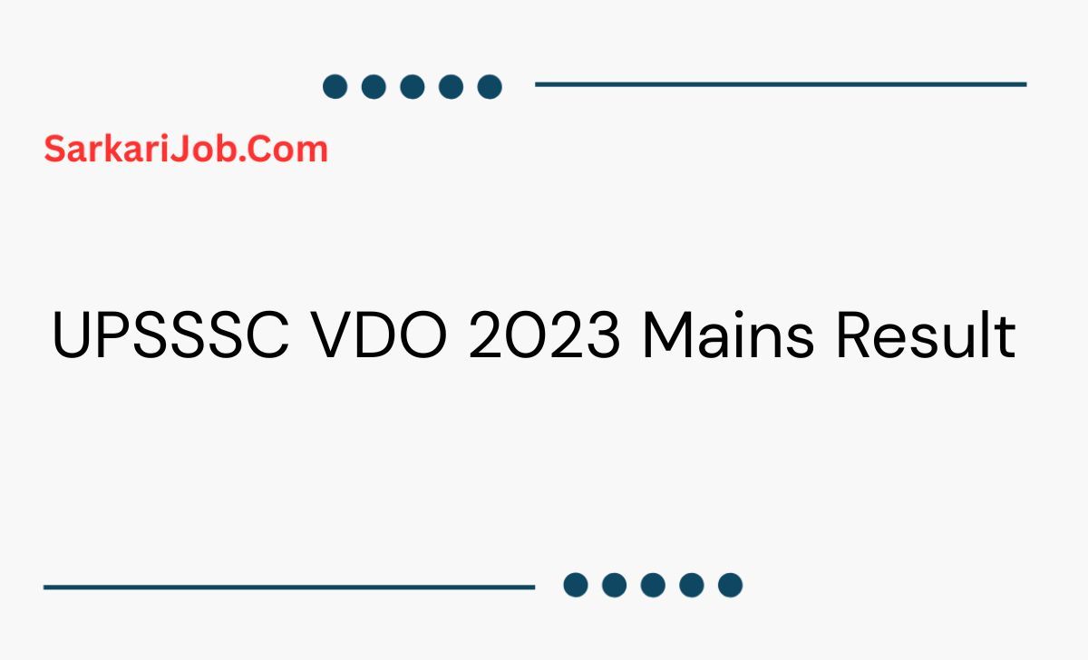 UPSSSC VDO 2023 Mains Result notification details