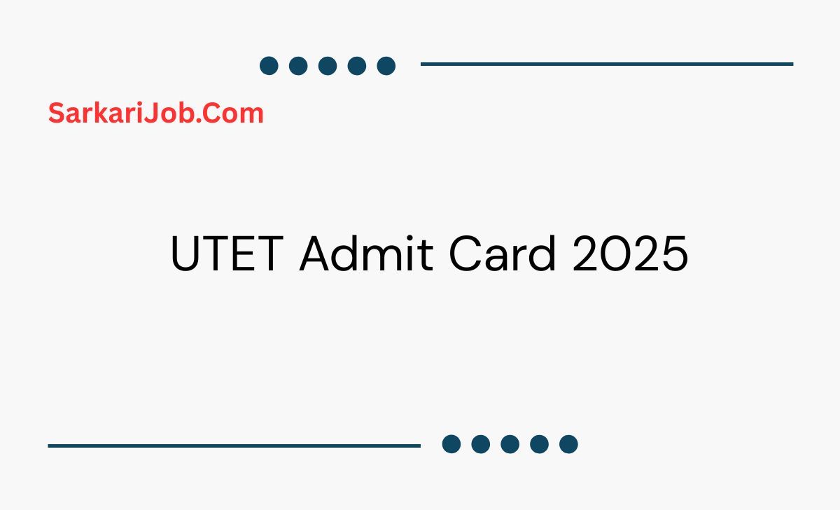 UTET Admit Card 2025 notification details