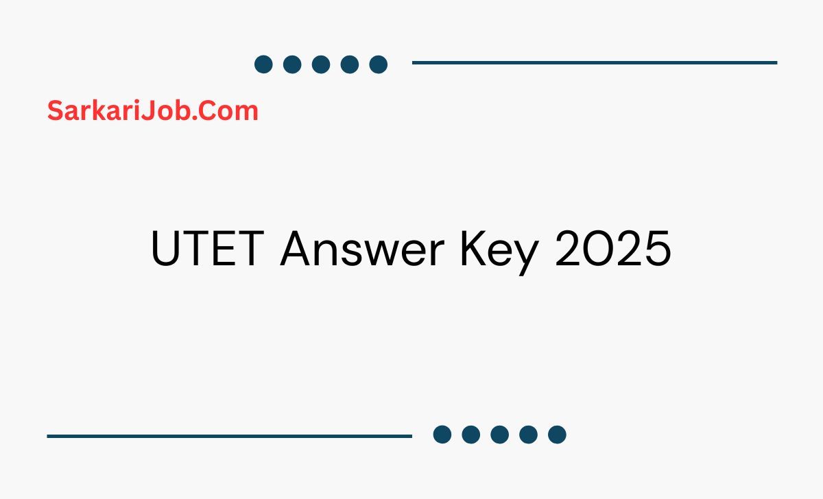 UTET Answer Key 2025 notification details